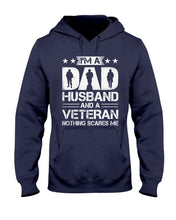 Load image into Gallery viewer, I'm A Dad Husband And A Veteran Gift For Family Hoodie