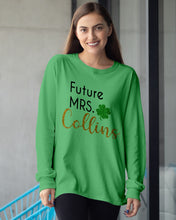 Load image into Gallery viewer, Shamrock Future Mrs Collins St Patrick's Day Unisex Long Sleeve