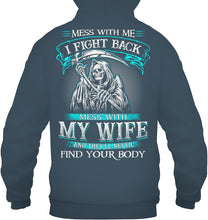 Load image into Gallery viewer, Gift For Family Mess With My Wife Hoodie
