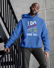Load image into Gallery viewer, I Do What I Want When I Want Where I Want Hoodie