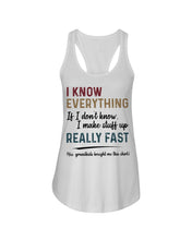 Load image into Gallery viewer, Gift For Grandpa I Know Everything If I Don't Know I Make Stuff Up Ladies Flowy Tank