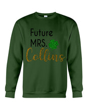 Load image into Gallery viewer, Shamrock Future Mrs Collins St Patrick's Day Sweatshirt