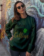 Load image into Gallery viewer, Shamrock Future Mrs Collins St Patrick's Day Sweatshirt