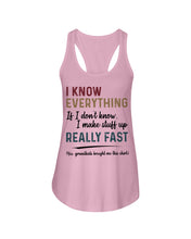 Load image into Gallery viewer, Gift For Grandpa I Know Everything If I Don't Know I Make Stuff Up Ladies Flowy Tank