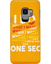 Load image into Gallery viewer, I Do What I Want When I Want Where I Want Phone case