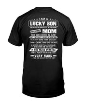 Load image into Gallery viewer, Lucky Son Who Raised By A Freaking Awesome June Mom Guys Tee