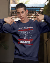 Load image into Gallery viewer, They Call Me A Lucky Man Gift For Husband Sweatshirt