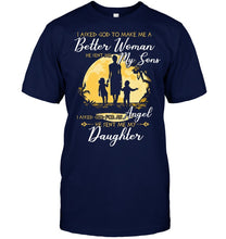 Load image into Gallery viewer, I Asked God To Make Me A Better Woman Guys Tee