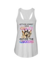 Load image into Gallery viewer, Chicken Let's Be Honest I Was Crazy Before The Chickens Ladies Flowy Tank