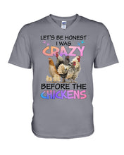 Load image into Gallery viewer, Chicken Let's Be Honest I Was Crazy Before The Chickens Guys V-Neck