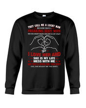 Load image into Gallery viewer, They Call Me A Lucky Man Gift For Husband Sweatshirt