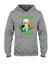 Load image into Gallery viewer, Shut Up Liver You're Fine Ireland Flag Shamrock St Patrick's Day Gift Hoodie