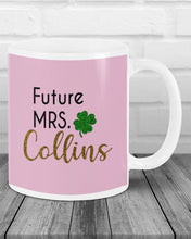 Load image into Gallery viewer, Shamrock Future Mrs Collins St Patrick's Day Mug