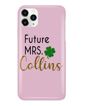 Load image into Gallery viewer, Shamrock Future Mrs Collins St Patrick's Day Phone case