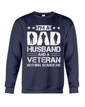 Load image into Gallery viewer, I'm A Dad Husband And A Veteran Gift For Family Sweatshirt