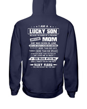Load image into Gallery viewer, Lucky Son Who Raised By A Freaking Awesome June Mom Hoodie