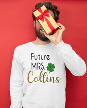Load image into Gallery viewer, Shamrock Future Mrs Collins St Patrick's Day Sweatshirt