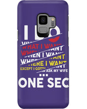 Load image into Gallery viewer, I Do What I Want When I Want Where I Want Phone case