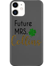 Load image into Gallery viewer, Shamrock Future Mrs Collins St Patrick's Day Phone case