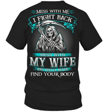 Load image into Gallery viewer, Gift For Family Mess With My Wife Guys Tee