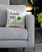 Load image into Gallery viewer, Shamrock Future Mrs Collins St Patrick's Day Pillow Cover
