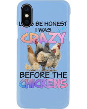 Load image into Gallery viewer, Chicken Let's Be Honest I Was Crazy Before The Chickens Phone case
