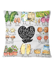 Load image into Gallery viewer, Vegan Be So Good Together You And I Sepcial Gift For Vegans Pillow Cover
