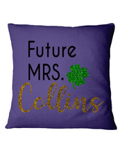 Load image into Gallery viewer, Shamrock Future Mrs Collins St Patrick's Day Pillow Cover
