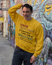 Load image into Gallery viewer, Gift For Grandpa I Know Everything If I Don't Know I Make Stuff Up Sweatshirt
