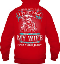 Load image into Gallery viewer, Gift For Family Mess With My Wife Hoodie
