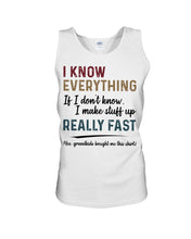 Load image into Gallery viewer, Gift For Grandpa I Know Everything If I Don't Know I Make Stuff Up Unisex Tank Top

