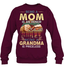 Load image into Gallery viewer, Being A Mom Is An Honor Being A Grandma Is Priceless Sweatshirt
