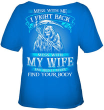 Load image into Gallery viewer, Gift For Family Mess With My Wife Ladies Tee
