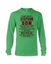 Load image into Gallery viewer, I Don't Have A Step Son Gift For Family Unisex Long Sleeve
