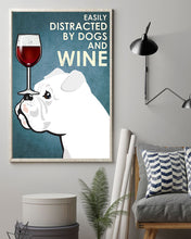 Load image into Gallery viewer, Easily Distracted By Dog Boxer White And Wine Gift For Dog Lovers Vertical Poster
