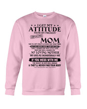 Load image into Gallery viewer, If You Mess With Me Gift For Daughter Sweatshirt
