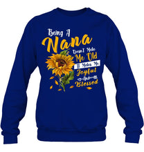 Load image into Gallery viewer, Meaningful Gift For Family Being A Nana Doesn't Make Me Old Sweatshirt
