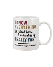 Load image into Gallery viewer, Gift For Grandpa I Know Everything If I Don't Know I Make Stuff Up Mug
