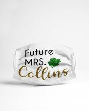 Load image into Gallery viewer, Shamrock Future Mrs Collins St Patrick's Day Cloth Face Mask
