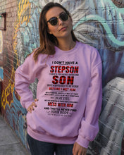 Load image into Gallery viewer, I Don't Have A Step Son Gift For Family Sweatshirt
