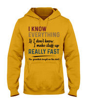 Load image into Gallery viewer, Gift For Grandpa I Know Everything If I Don't Know I Make Stuff Up Hoodie
