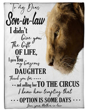 Load image into Gallery viewer, Mother In Law Gift For Son In Law Lion I Gave You My Gorgeous Daughter Fleece Blanket
