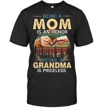 Load image into Gallery viewer, Being A Mom Is An Honor Being A Grandma Is Priceless Guys Tee
