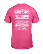 Load image into Gallery viewer, Lucky Son Who Raised By A Freaking Awesome June Mom Guys Tee
