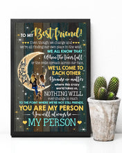 Load image into Gallery viewer, Even Though We Change Gift For Bestie Vertical Poster
