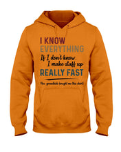 Load image into Gallery viewer, Gift For Grandpa I Know Everything If I Don't Know I Make Stuff Up Hoodie

