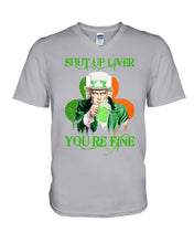 Load image into Gallery viewer, Shut Up Liver You're Fine Ireland Flag Shamrock St Patrick's Day Gift Guys V-Neck
