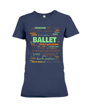 Load image into Gallery viewer, Ballet Letters Design Sepcial Gift For Ballet Dancer Ladies Tee
