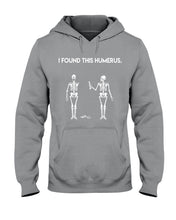 Load image into Gallery viewer, I Found This Humerus Skeleton Black Hoodie
