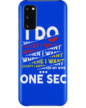 Load image into Gallery viewer, I Do What I Want When I Want Where I Want Phone case
